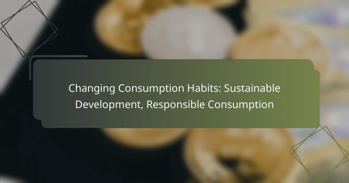 Changing Consumption Habits: Sustainable Development, Responsible Consumption