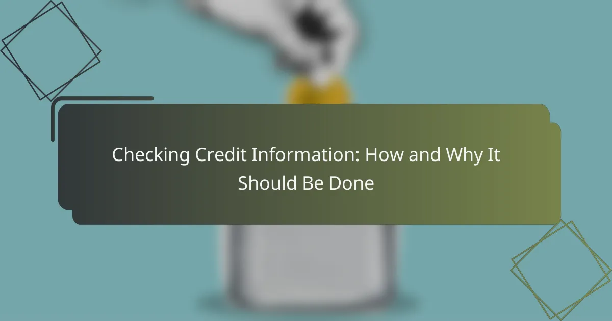 Checking Credit Information: How and Why It Should Be Done