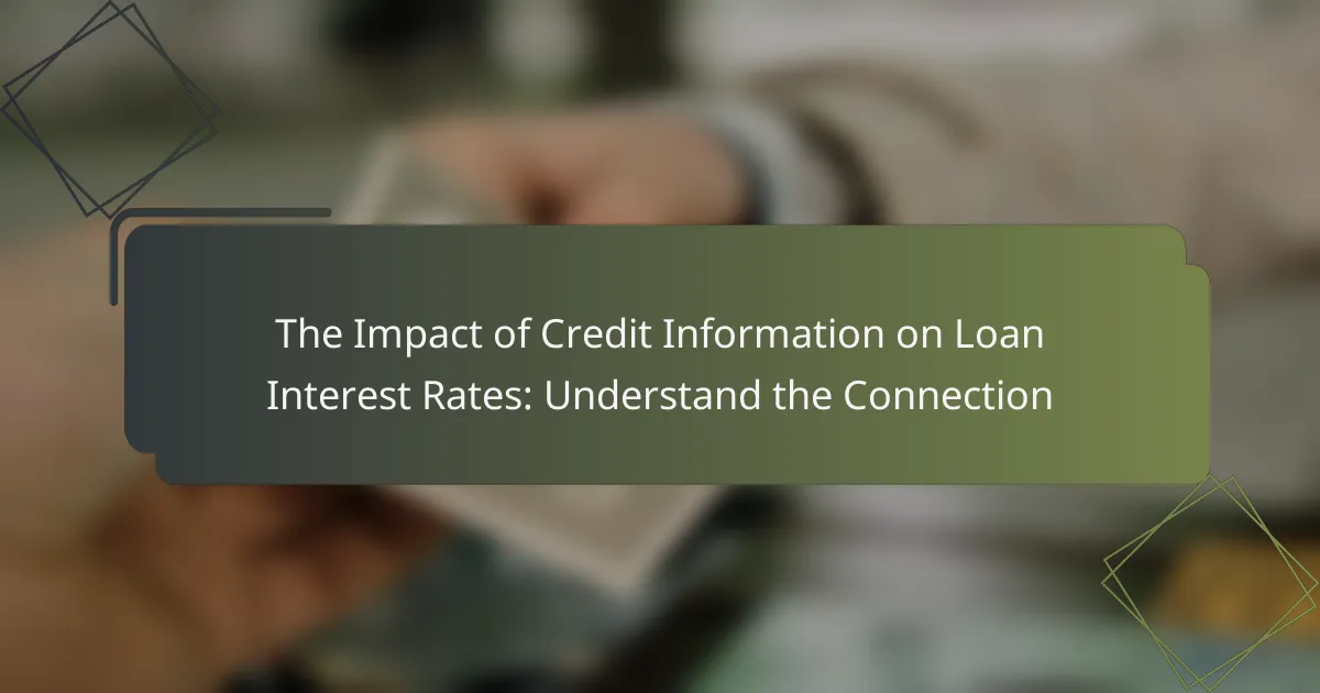 The Impact of Credit Information on Loan Interest Rates: Understand the Connection