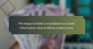 featured-image-the-impact-of-debt-consolidation-on-credit-information-how-it-affects-credit-scores