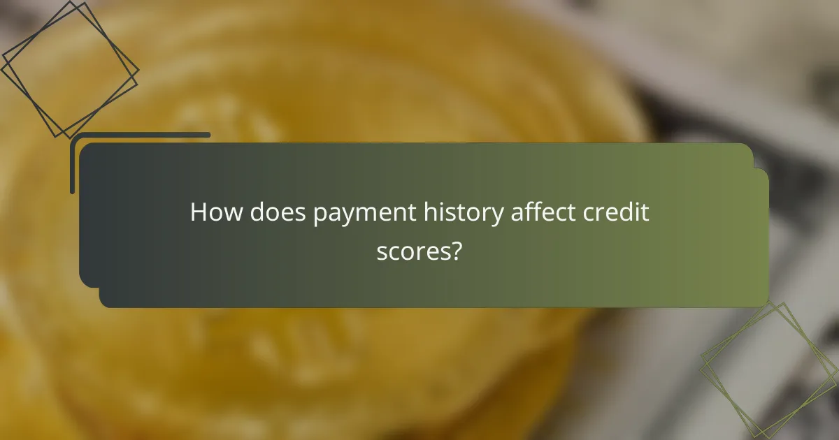 How does payment history affect credit scores?
