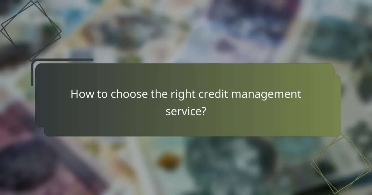 How to choose the right credit management service?