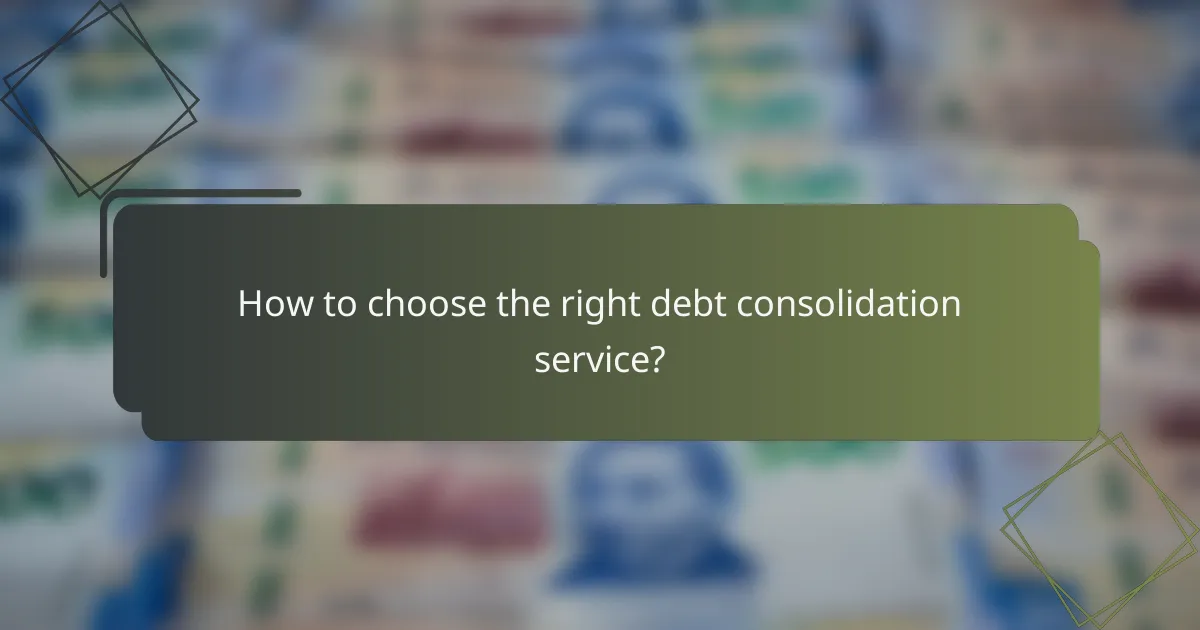 How to choose the right debt consolidation service?