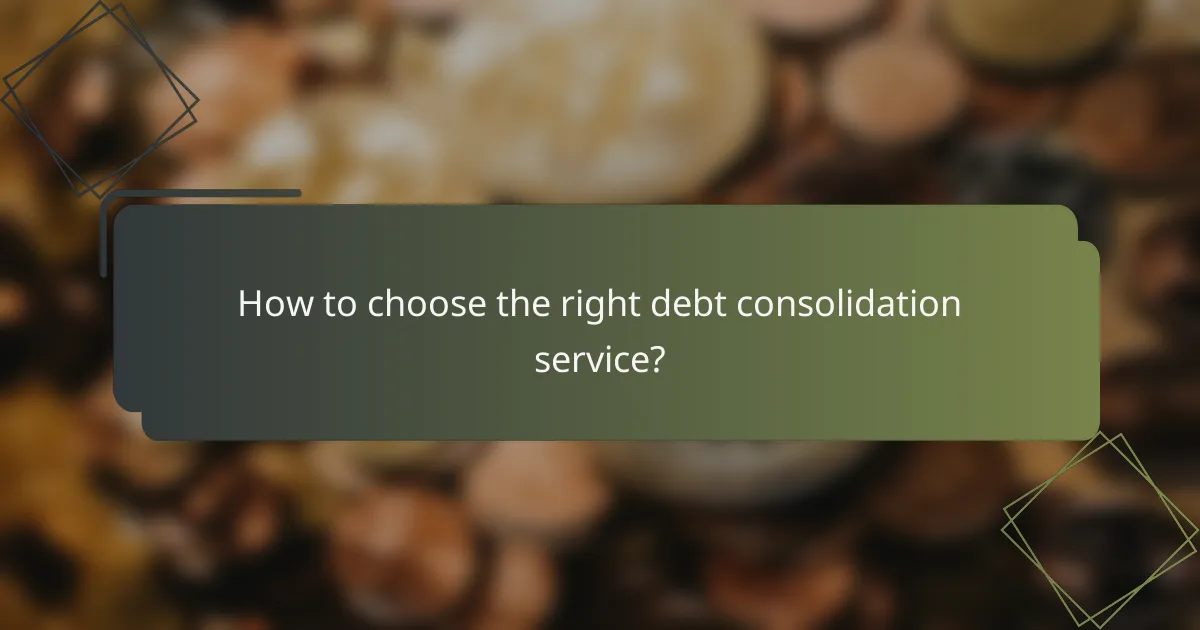 How to choose the right debt consolidation service?
