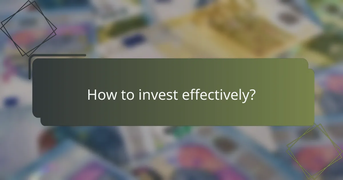 How to invest effectively?