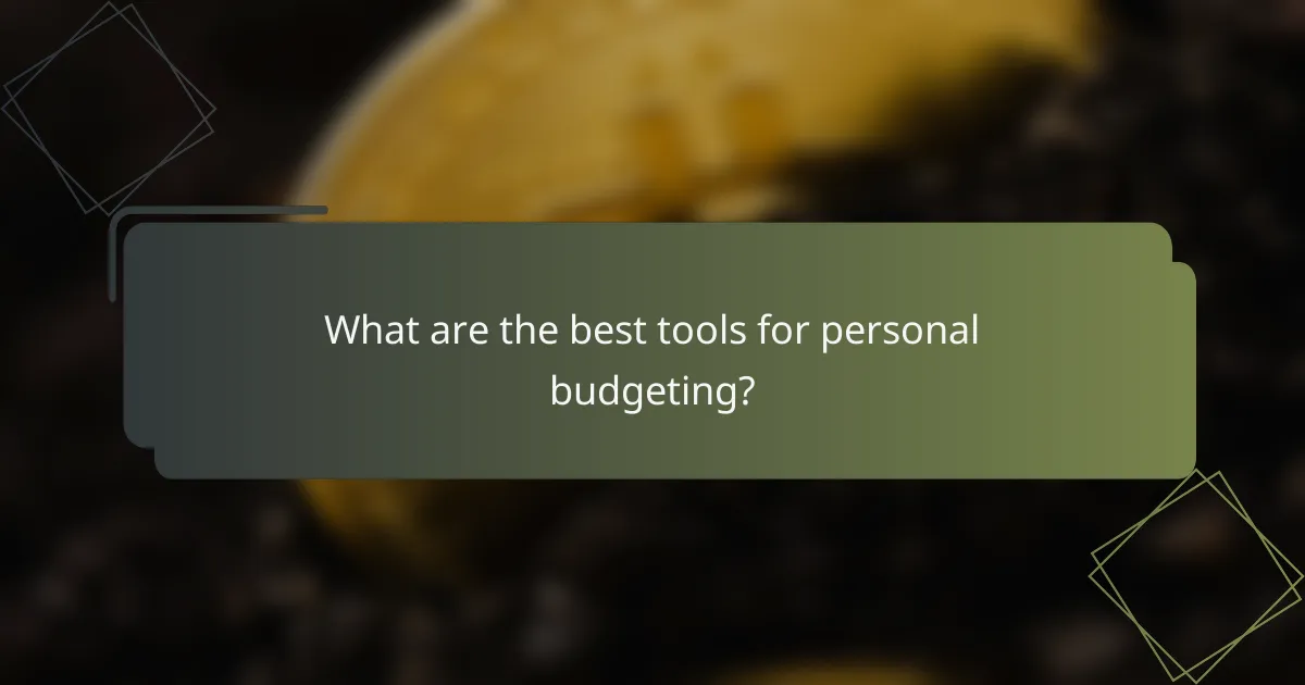 What are the best tools for personal budgeting?
