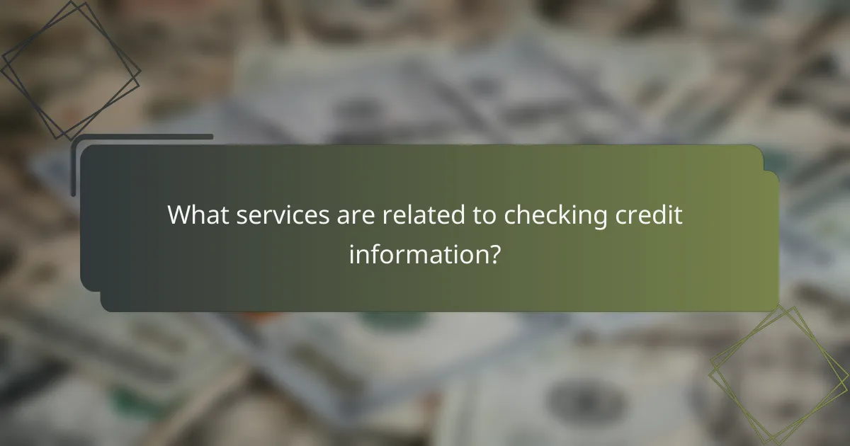 What services are related to checking credit information?